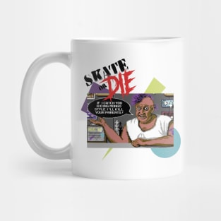 Skate or DIE Mug